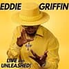 Eddie Griffin: Live and Unleashed at the Saxe Theater